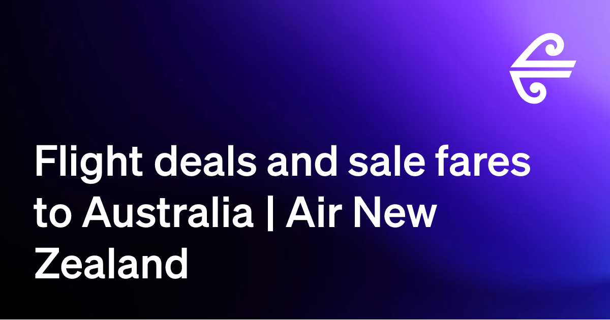 Flight deals and sale fares to Australia | Air New Zealand